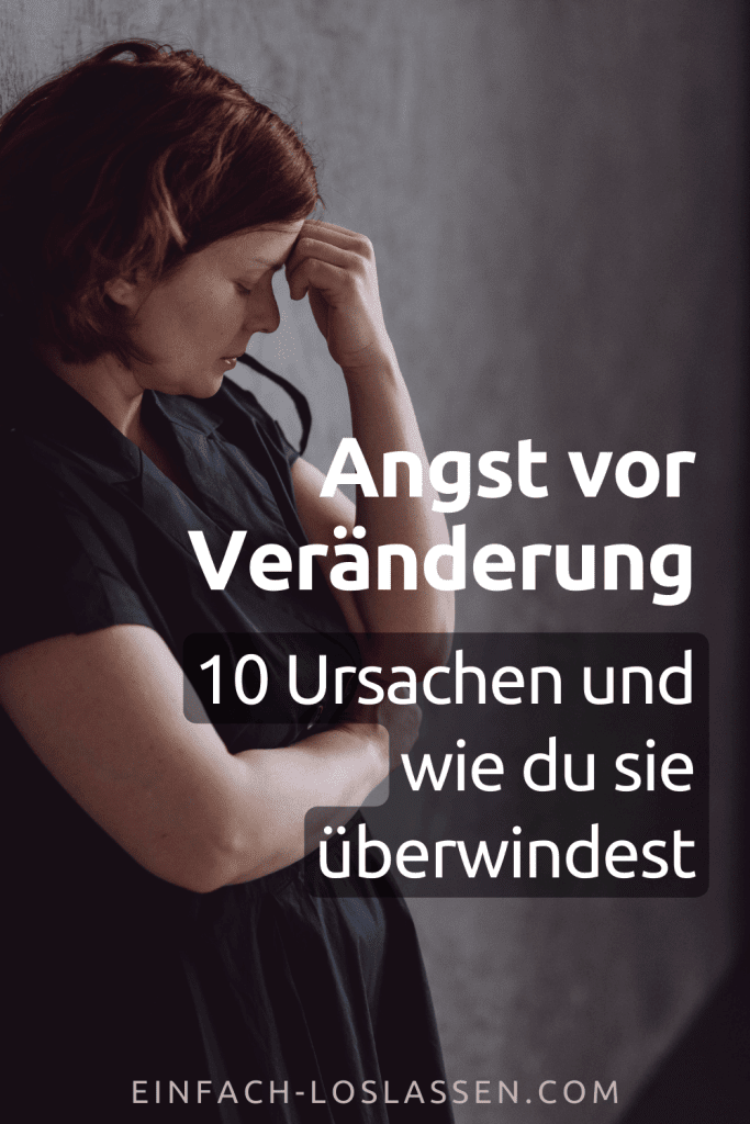 Was Heißt Angst Auf Englisch 10 Gründe für die Angst vor Veränderung und was du tun kannst